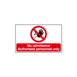 No Admittance Authorised Personnel Only Sign