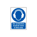 Ear Protectors Must Be Worn In This Area Sign