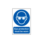 Eye Protection Must Be Worn Sign