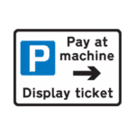 Parking, Pay At Machine, Arrow Road Traffic Sign - RA2 Reflective