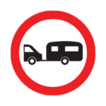 Towed Caravans Prohibited Road Traffic Sign - RA2 Reflective
